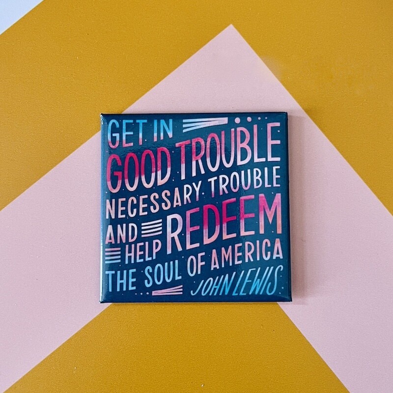 John Lewis Good Trouble Magnet