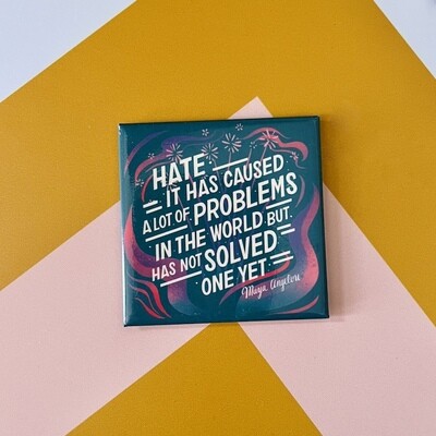 Hate Caused a lot of Problems Magnet