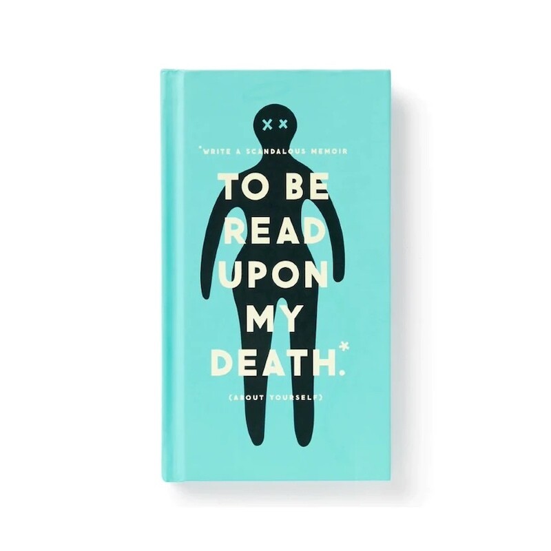 To Be Read Upon My Death Journal