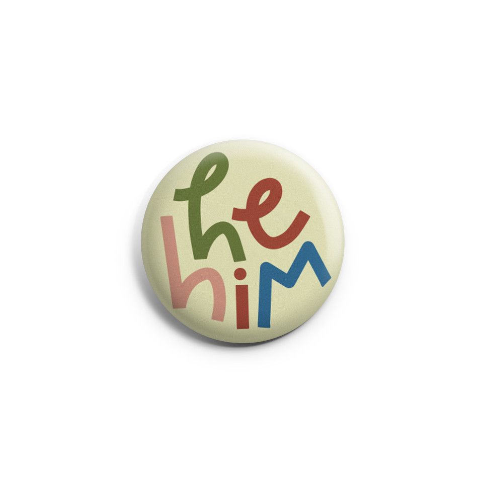 Colorful Pronoun Pin, Style: He/Him