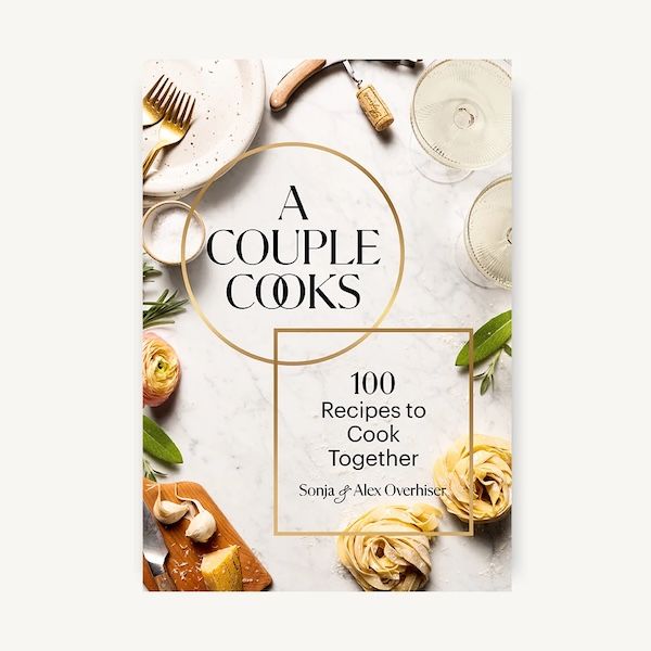 Couple Cooks 100 Recipes to Cook Together by LOCAL Authors Sonja and Alex Overhiser