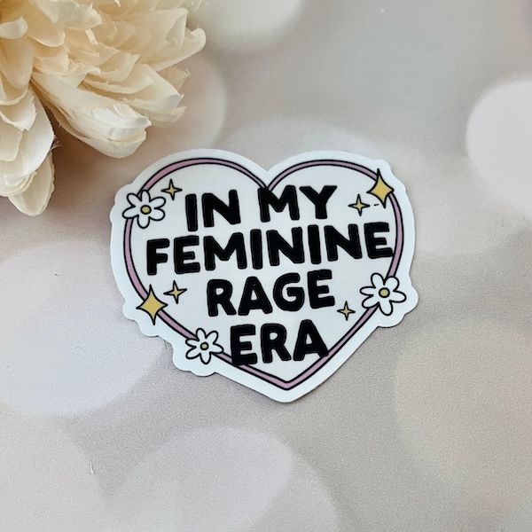In My Feminine Rage Era Sticker