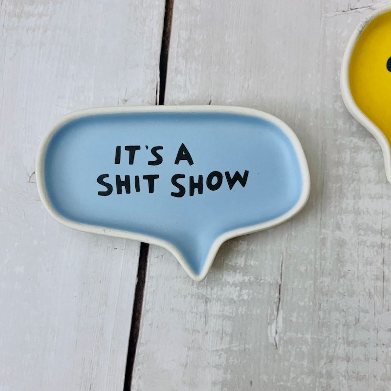 Word Bubble Tray, Style: Shit Show