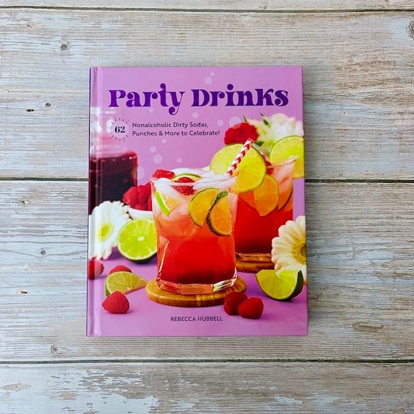Party Drinks: 80 Delightful Non-Alcoholic Drinks that Pop
