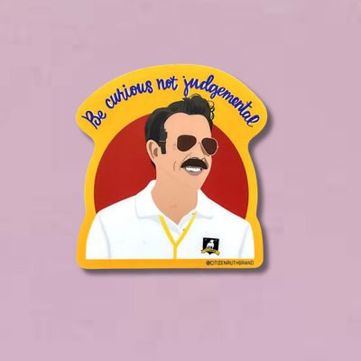 Ted Lasso "Be Curious" Sticker