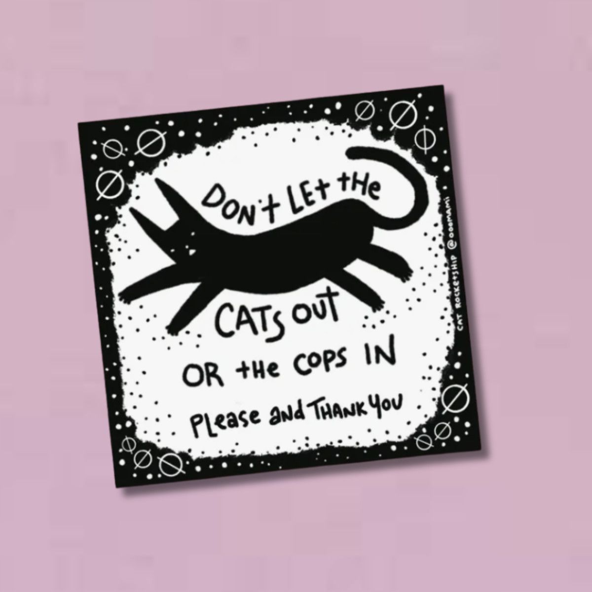 Don&#39;t Let The Cats Out Sticker