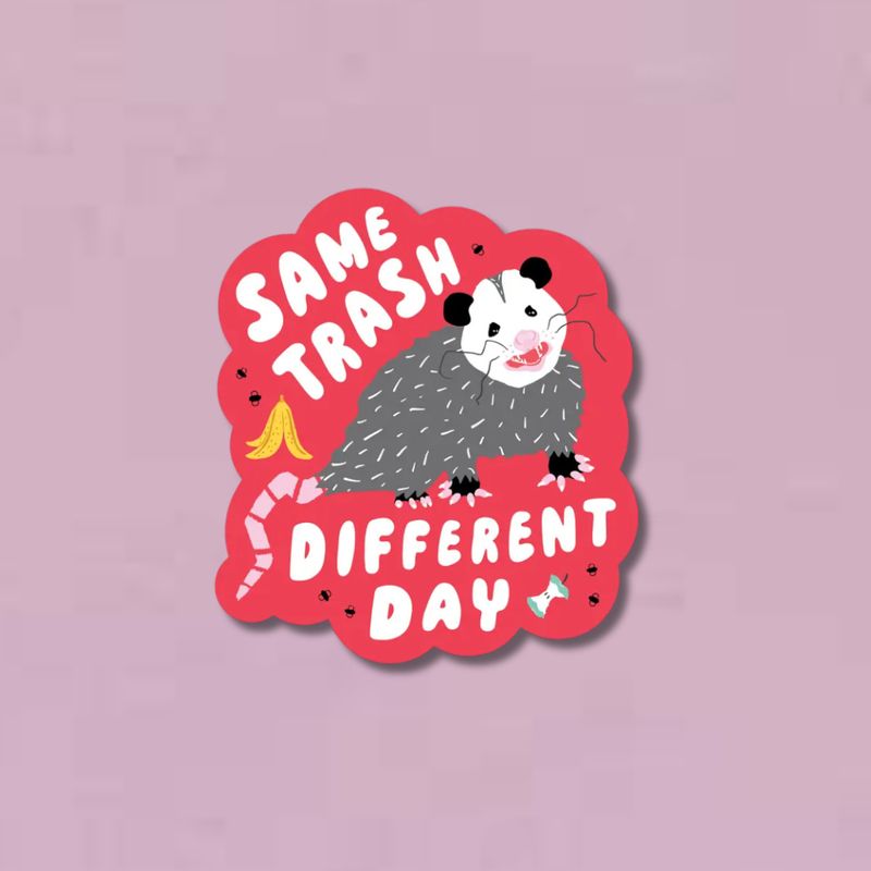 Same Trash Possum Sticker