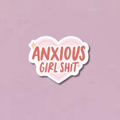 Anxious Girl Shit Sticker