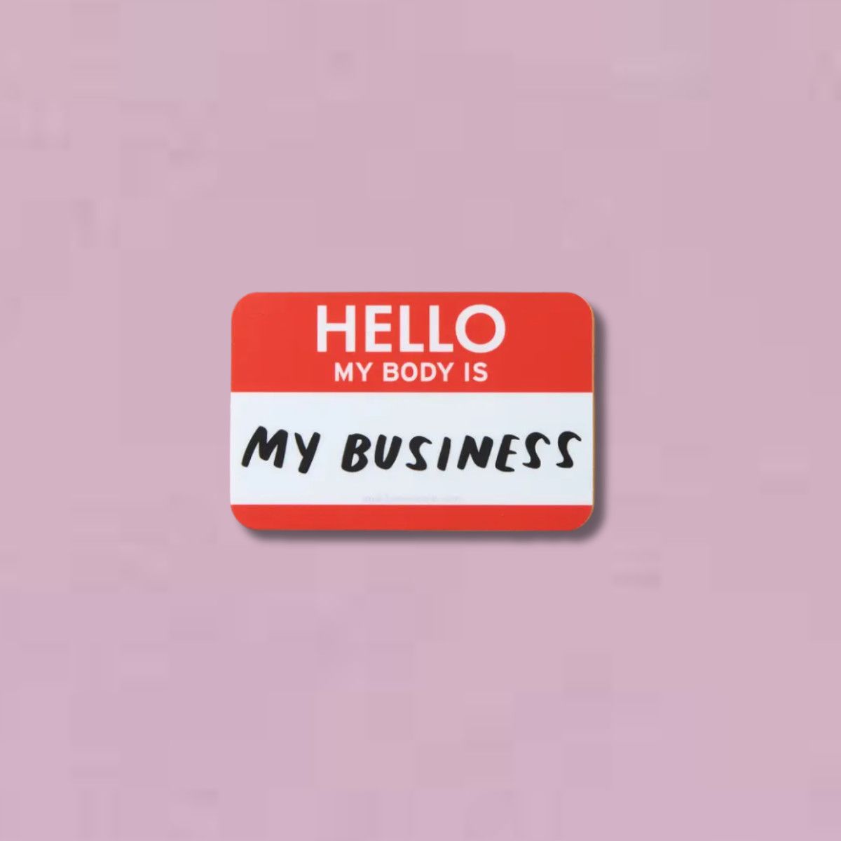 My Body is My Business Sticker