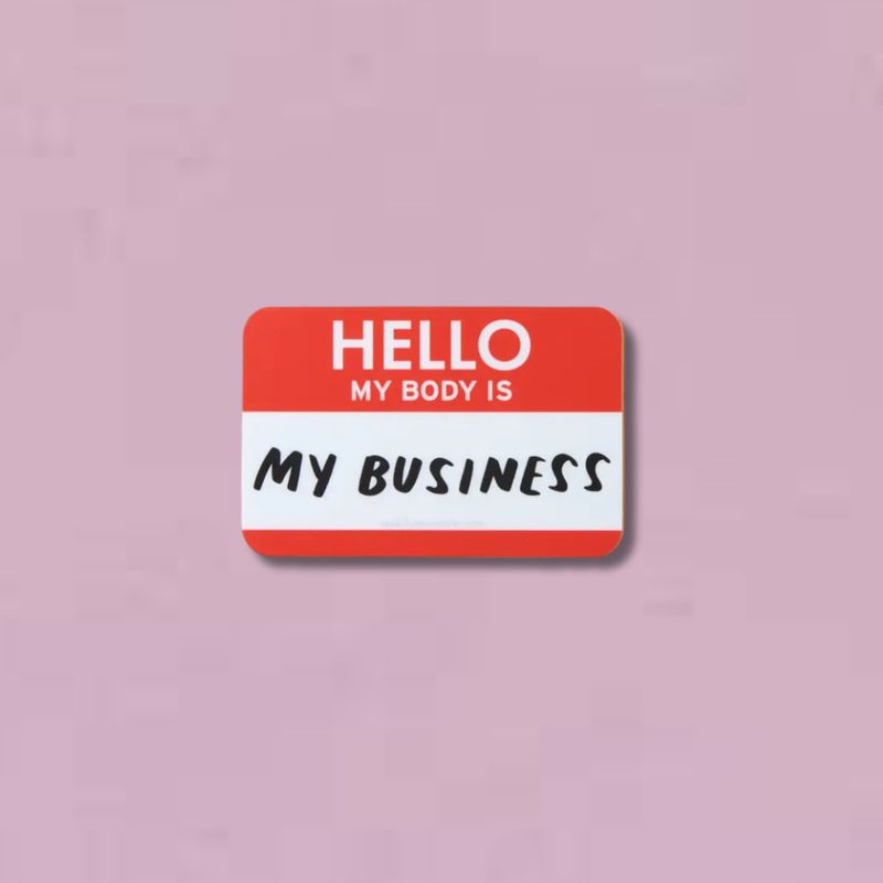 My Body is My Business Sticker