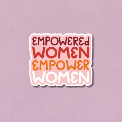 Empowered Women Empower Women Sticker