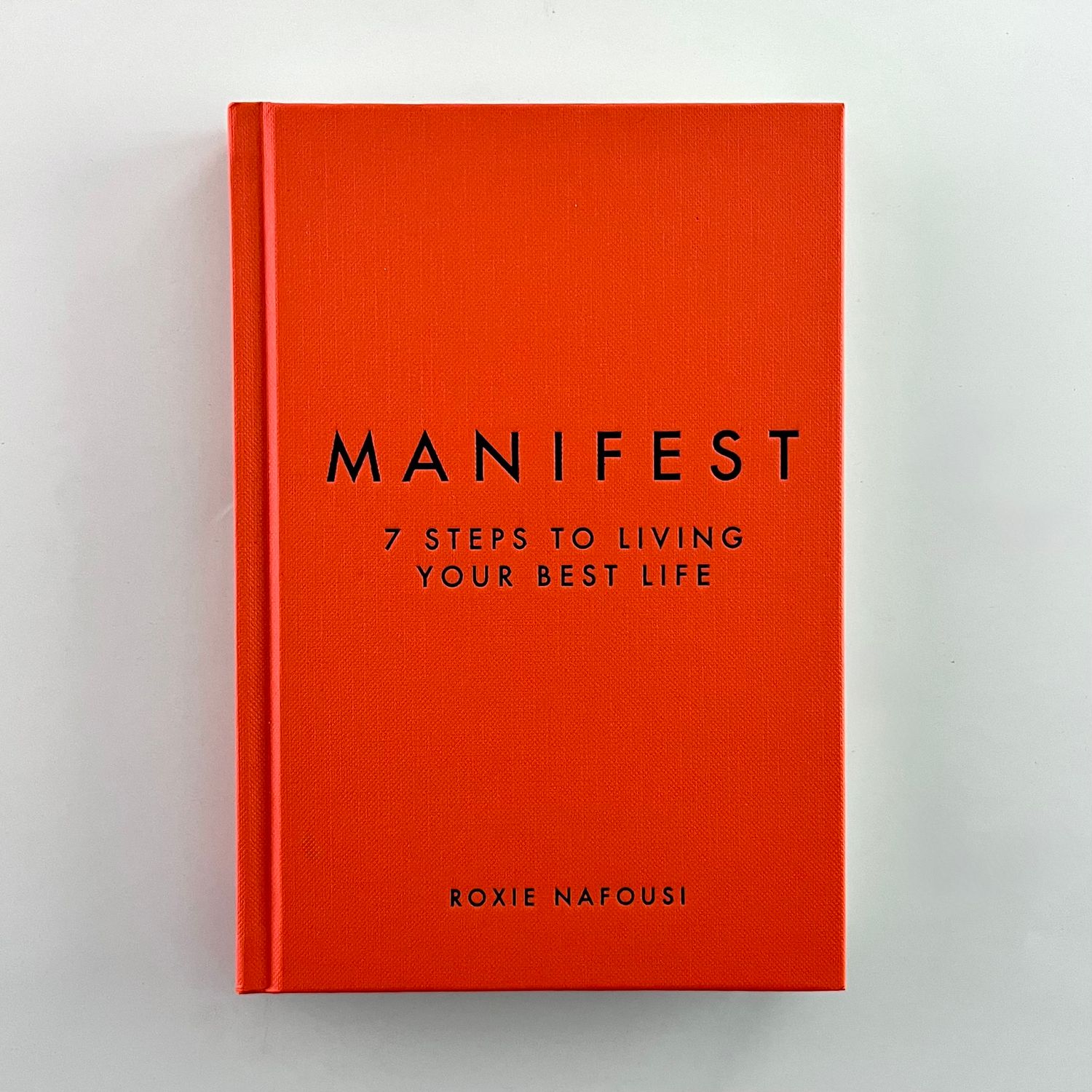 Manifest: 7 Steps to Living Your Best Life