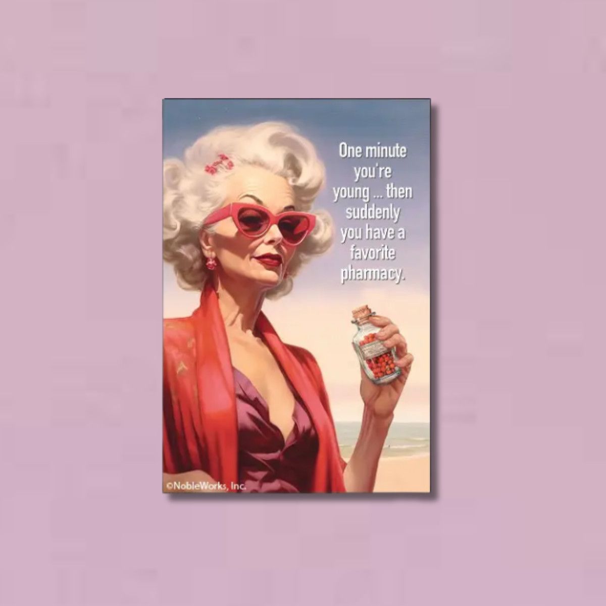 MAGNET: One minute you&#39;re young then suddenly you have a favorite pharmacy.