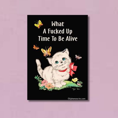 MAGNET: What a Fucked Up Time to be Alive