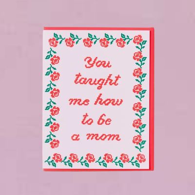 You Taught Me How To Be a Mom - Letterpress Card