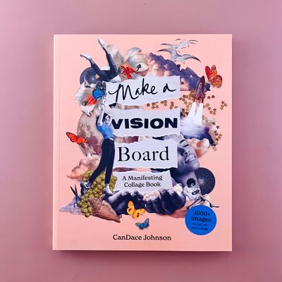 Make a Vision Board: A Manifesting Collage Book