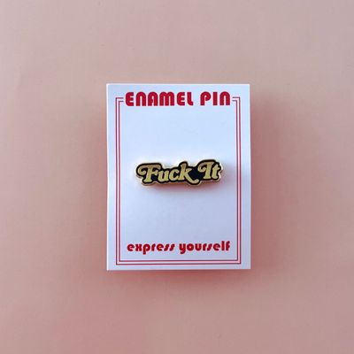 The Found Enamel Pin Fuck It