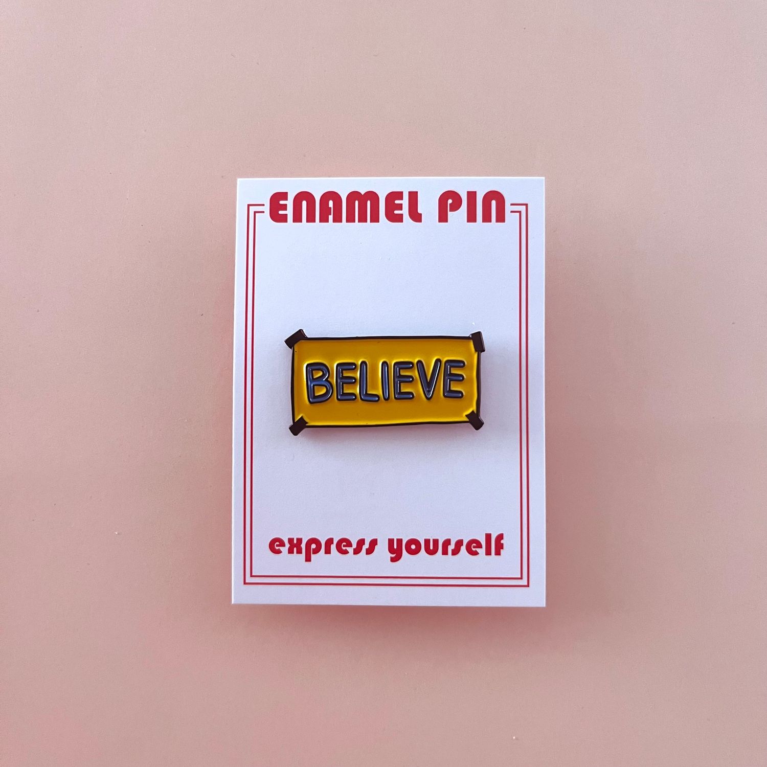 The Found Enamel Pin Believe Sign