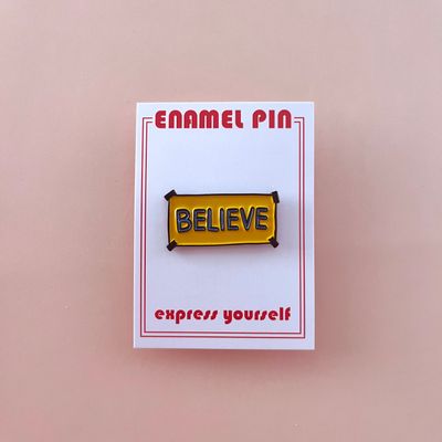 The Found Enamel Pin Believe Sign
