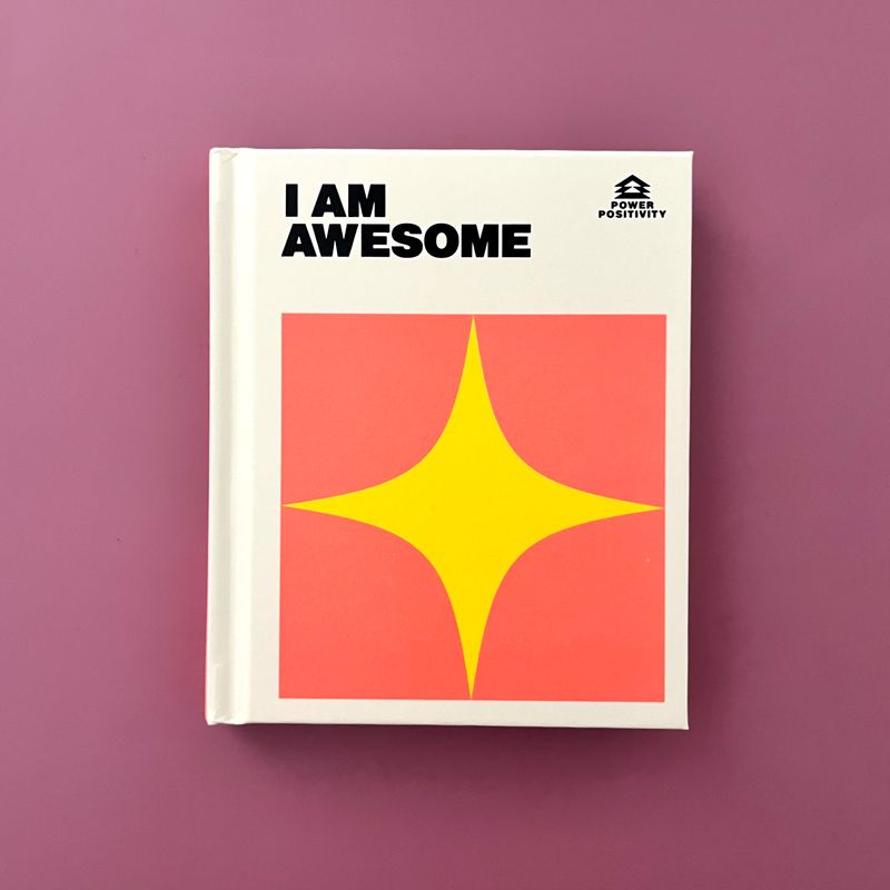 I am Awesome (Power Positivity)