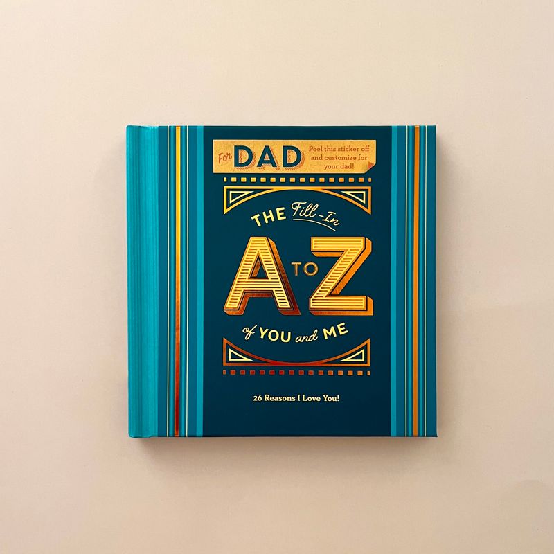 Fill-In A to Z of You and Me: For Dad