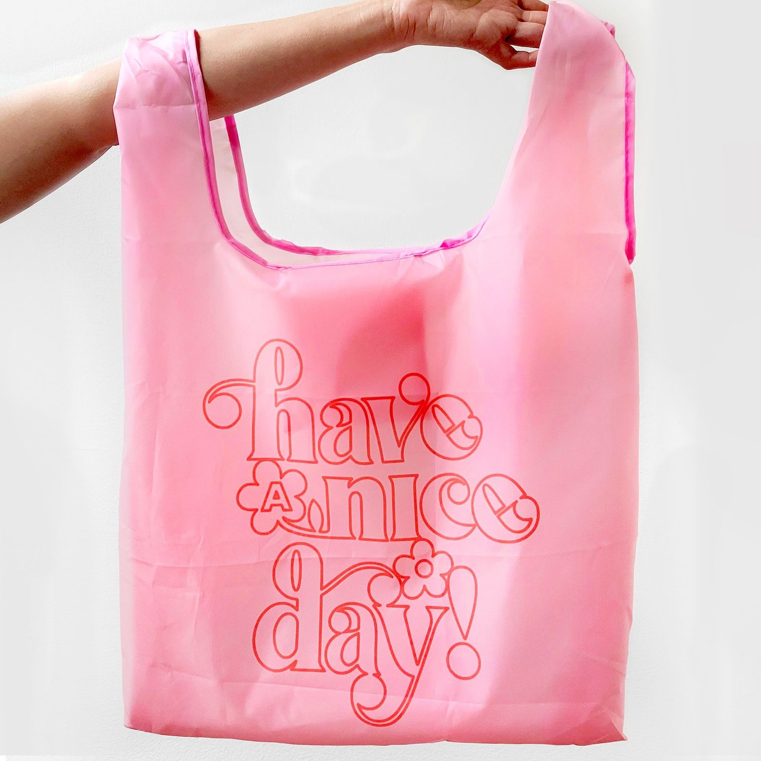 Nice Day Reusable Bag, Style: Have A Nice Day