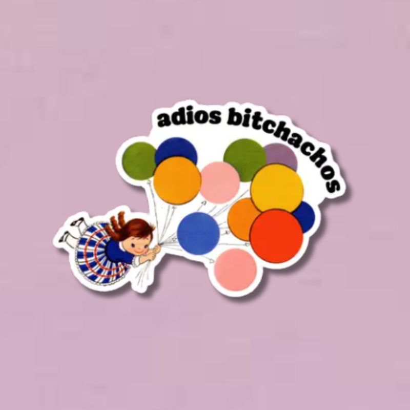 Adios Bitchachos Sticker