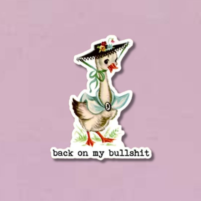 Back on my Bullshit Sticker