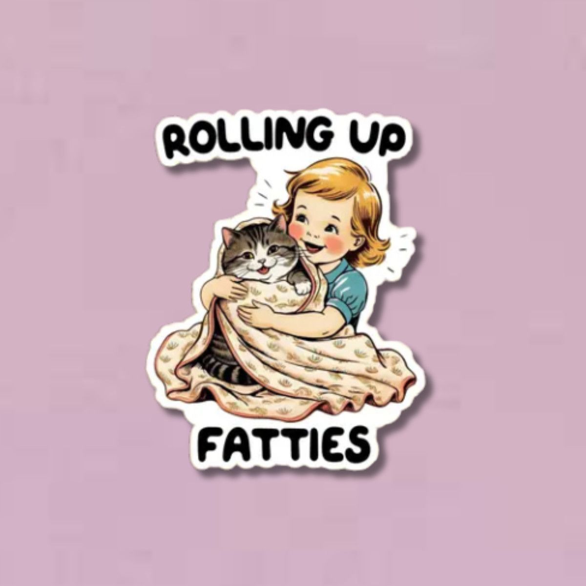 Rolling Up Fatties Sticker