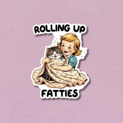 Rolling Up Fatties Sticker
