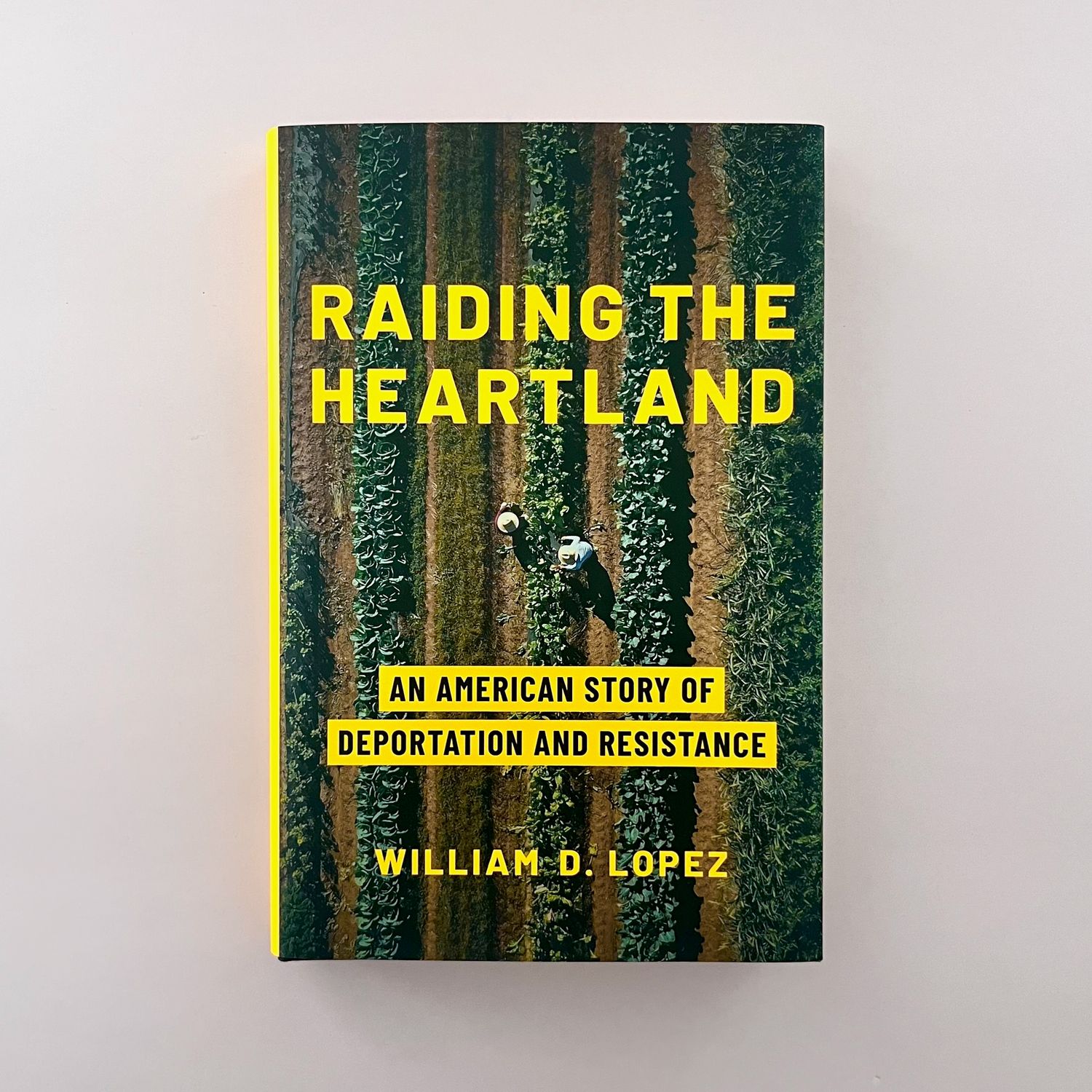 Raiding the Heartland: An American Story of Deportation and Resistance