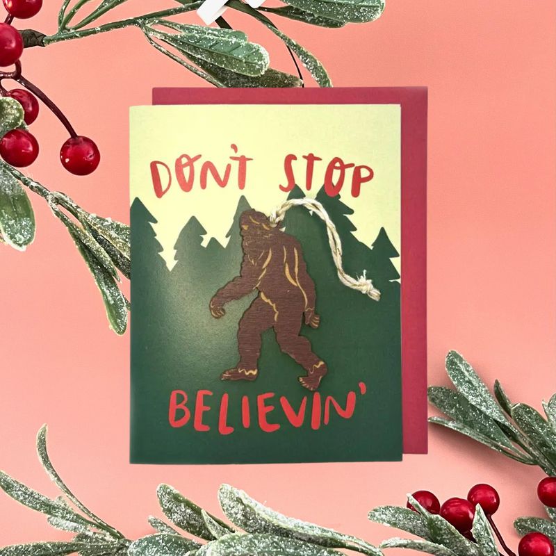 Don&#39;t Stop Believin&#39; - Sasquatch Ornament w/Card