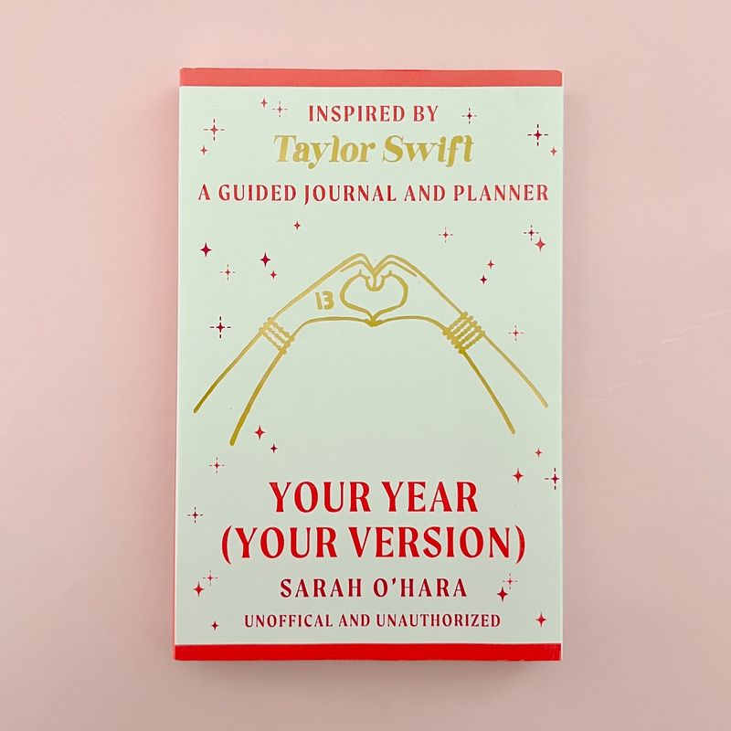 Your Year (Your Version): Inspired by Taylor Swift: A Guided Journal and Planner