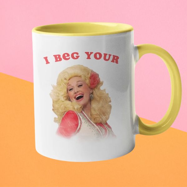 11oz I Beg Your Dolly Parton Mug