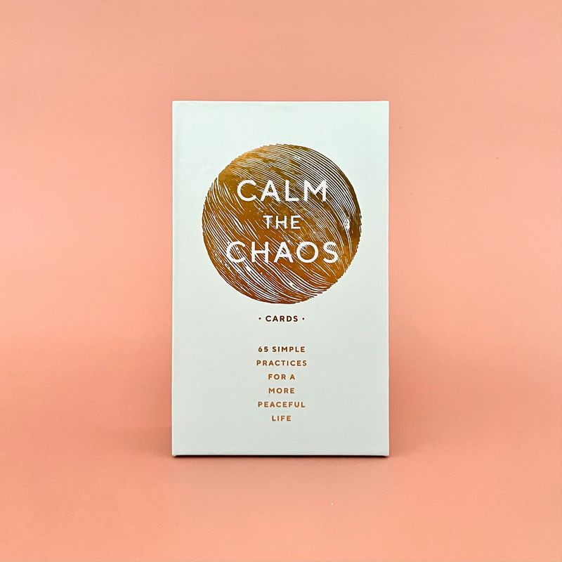 Calm the Chaos Cards: 65 Simple Practices for a More Peaceful Life