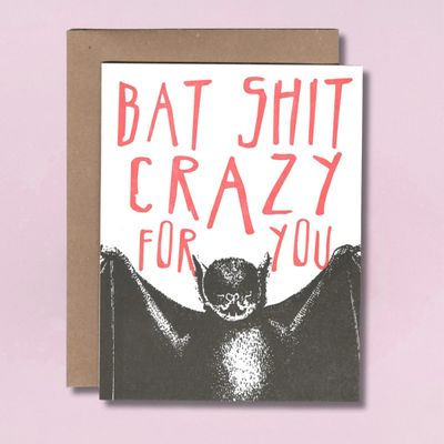 Bat Shit Crazy for You Letterpress Card