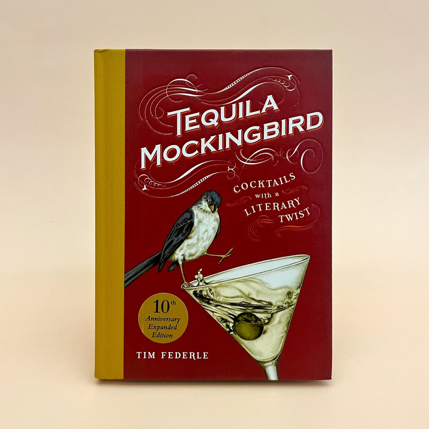 Tequila Mockingbird - 10th Anniversary Edition