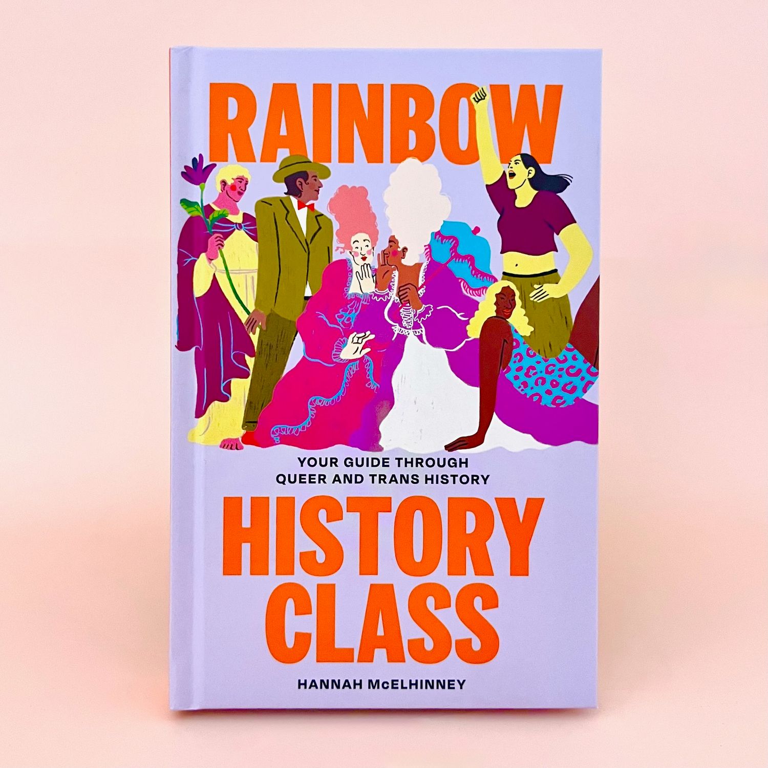 Rainbow History Class: Your Guide Through Queer and Trans History