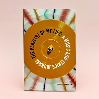 The Playlist of My Life: A Music and Lyrics Journal