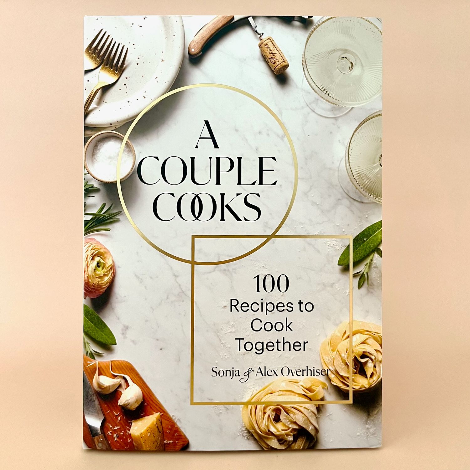 Couple Cooks 100 Recipes to Cook Together by LOCAL Authors Sonja and Alex Overhiser