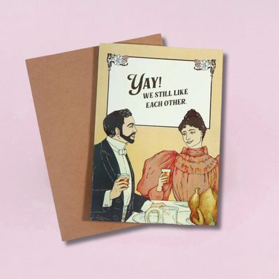 Yay We Still Like Each Other Card