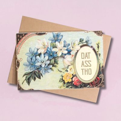 Dat Ass Tho Card