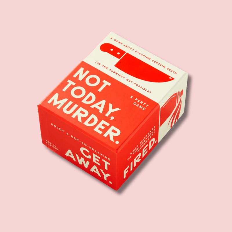 Not Today, Murder Game