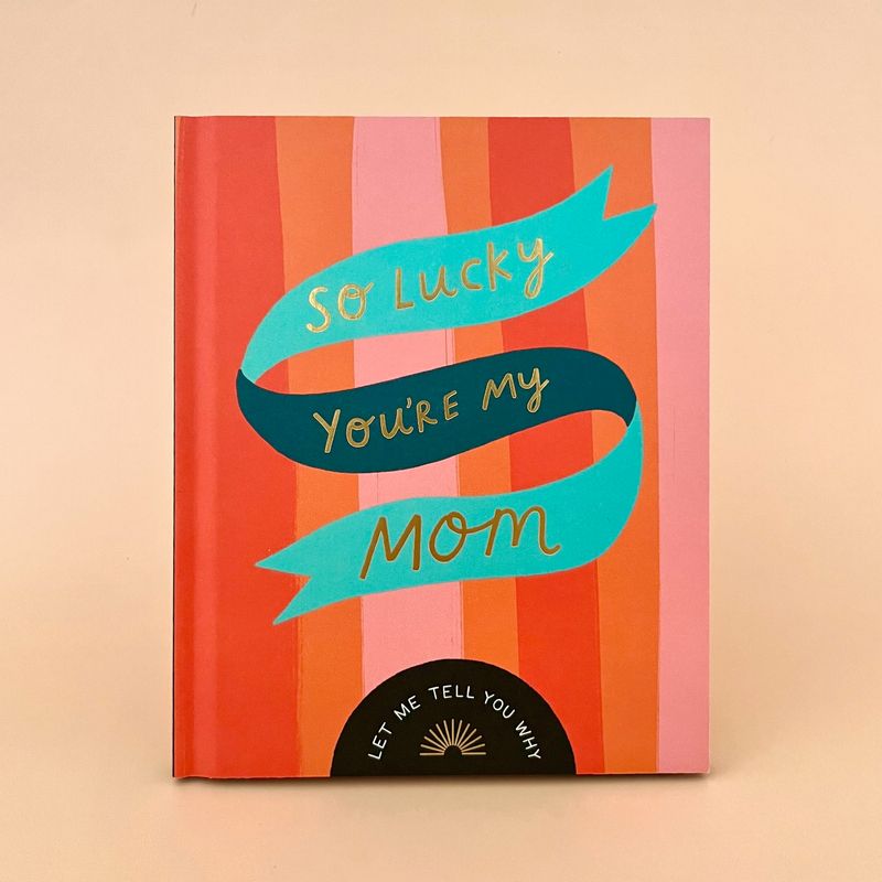 So Lucky You're My Mom