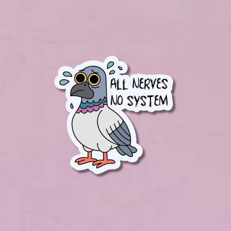 All Nerves No System Sticker