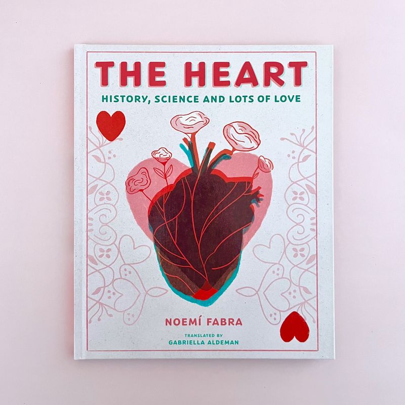 The Heart: History, Science and Lots of Love
