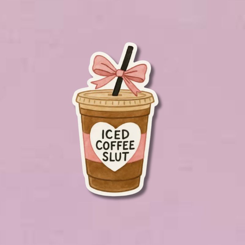 Iced Coffee Slut Sticker