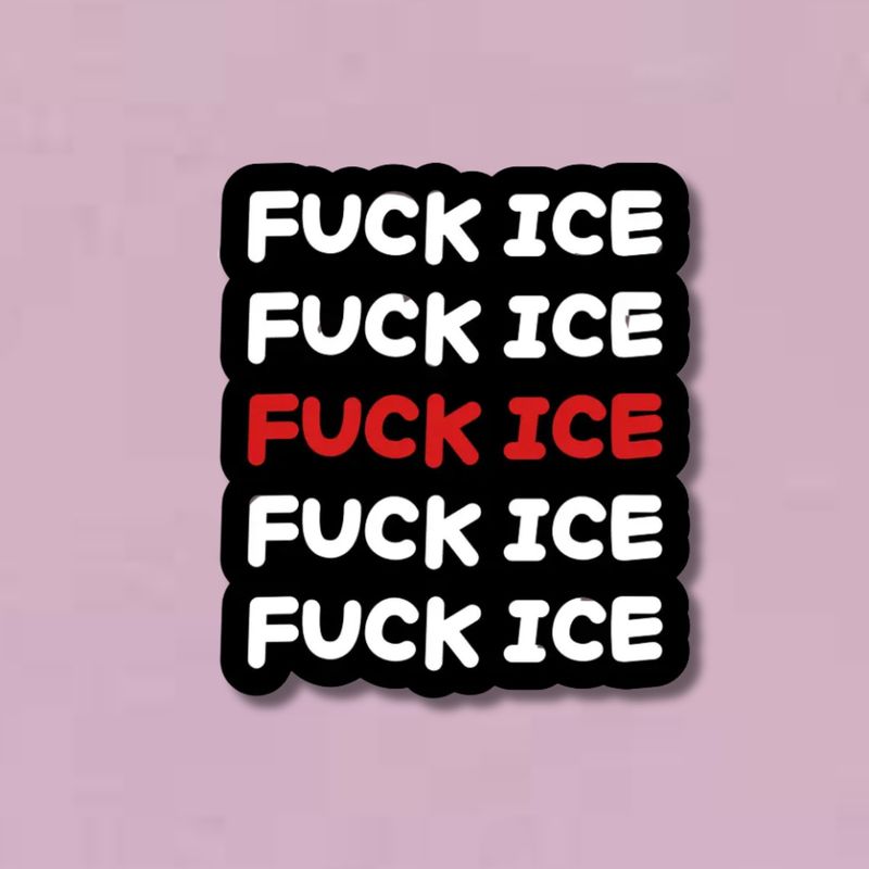 Fuck Ice Sticker