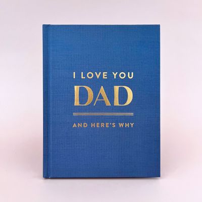 I Love You Dad, and Here's Why