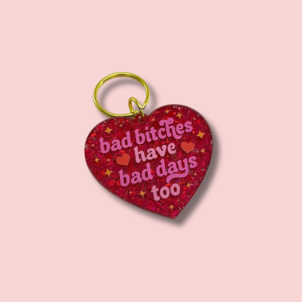 Bad Bitches have Bad Day Too Keychain